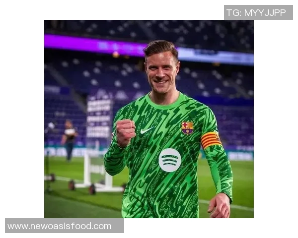 特尔施特根：从巴萨门神到世界足球的守护者之路